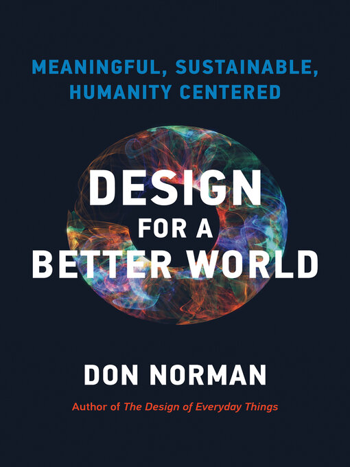 Title details for Design for a Better World by Donald A. Norman - Available